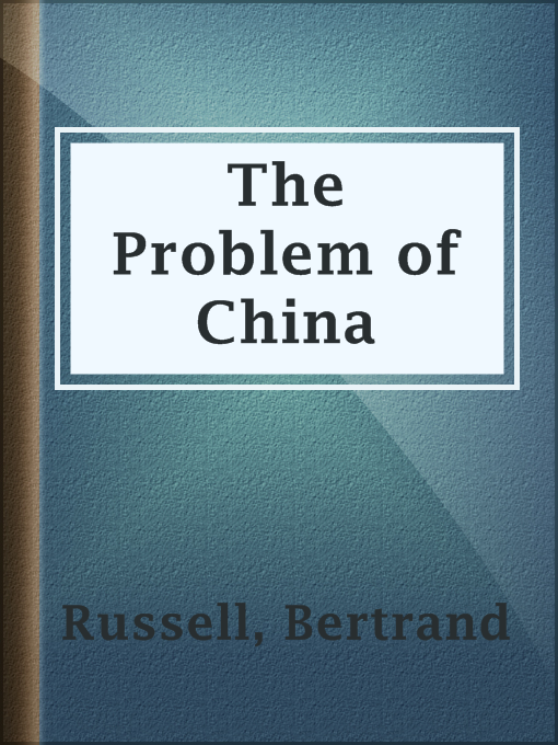 Title details for The Problem of China by Bertrand Russell - Available